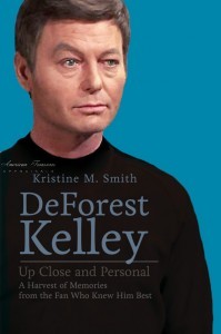 DeForest Kelley Up Close and Personal by Kristine M.Smith
